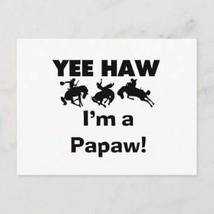 Yee Haw I'm a Papaw T-shirts and Gifts Postcard