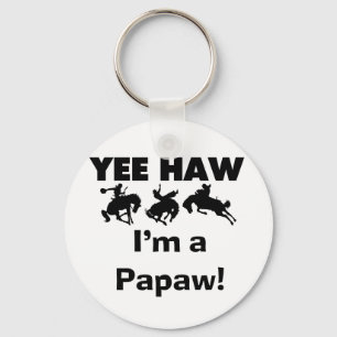 Yee Haw I'm a Papaw Tshirts and Gifts Keychain