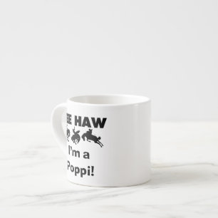 Yee Haw I'm a Poppi T-shirts and Gifts Espresso Cup