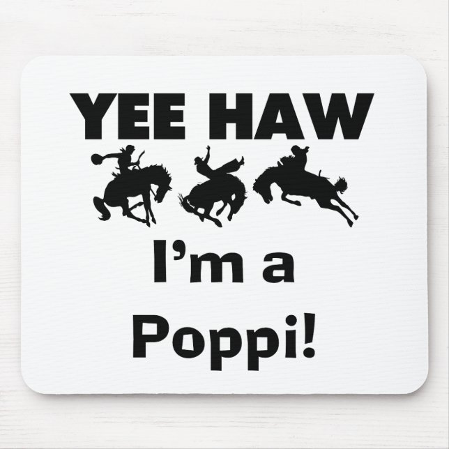 Yee Haw I'm a Poppi T-shirts and Gifts Mouse Pad (Front)