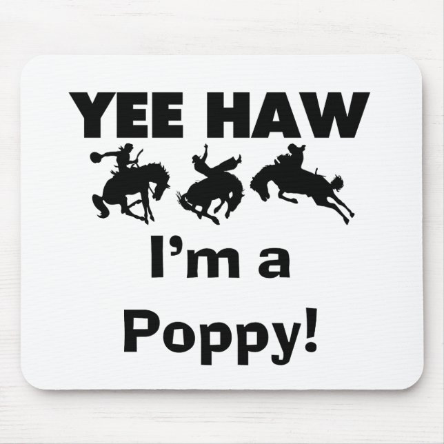 Yee Haw I'm a Poppy T-shirts and Gifts Mouse Pad (Front)