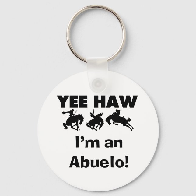 Yee Haw I'm an Abuelo T-shirts and Gifts Keychain (Front)