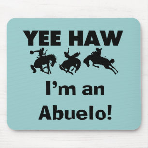 Yee Haw I'm an Abuelo T-shirts and Gifts Mouse Pad