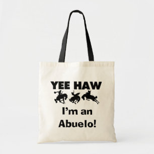 Yee Haw I'm an Abuelo T-shirts and Gifts Tote Bag