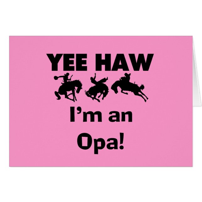 Yee Haw I'm an Opa T-shirts and Gifts (Front Horizontal)