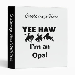 Yee Haw I'm an Opa T-shirts and Gifts Binder