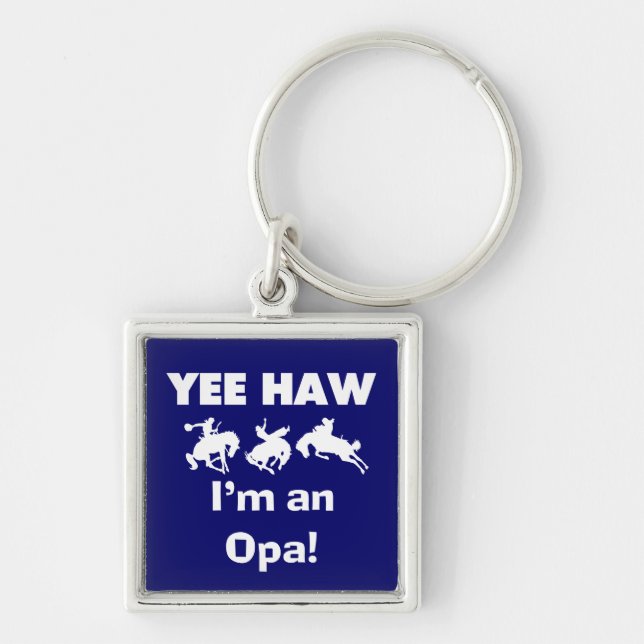 Yee Haw I'm an Opa T-shirts and Gifts Keychain (Front)