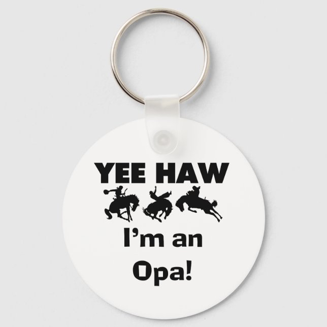 Yee Haw I'm an Opa T-shirts and Gifts Keychain (Front)