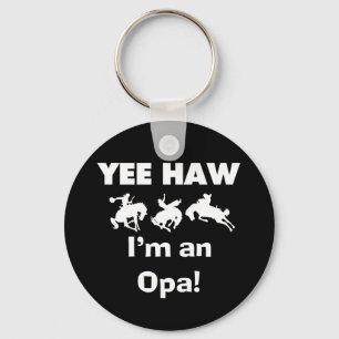 Yee Haw I'm an Opa T-shirts and Gifts Keychain