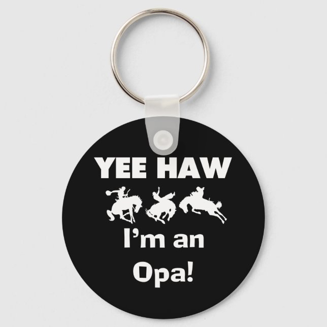 Yee Haw I'm an Opa T-shirts and Gifts Keychain (Front)