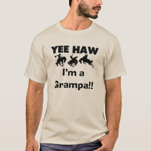 Yee Haw Je suis un t-shirt et des cadeaux Grampa