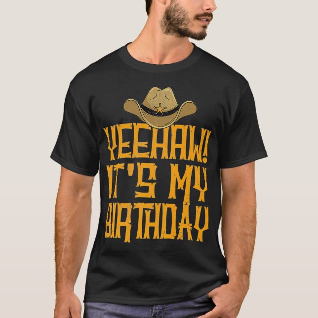 Yeehaw Its My Birthday Western Cowboy Premium T-Shirt (Front)