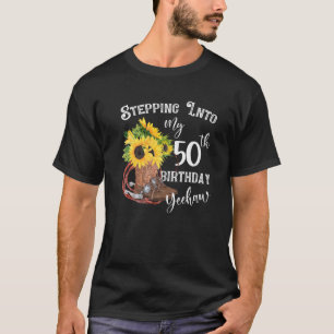 Yeehaw Stepping Into My 50Th Birthday Cowgirl Coun T-Shirt