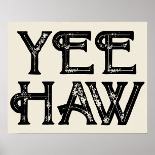 Yeehaw Typography Western Wall Ranch Cabin Home Poster
