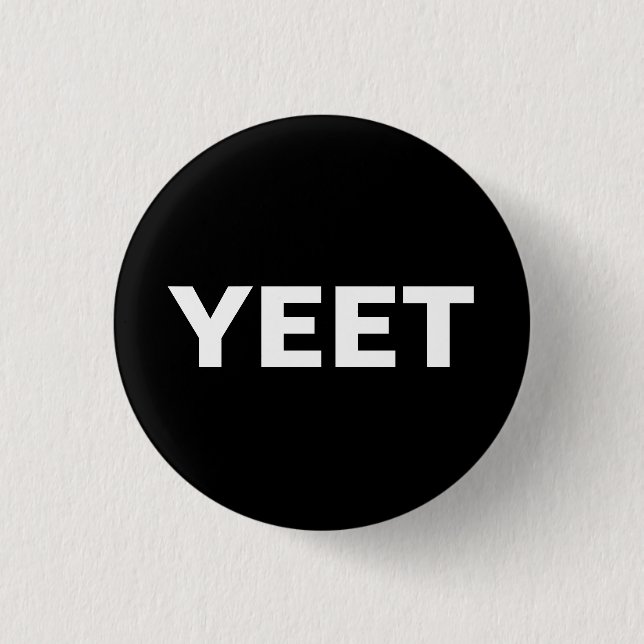 Yeet Badge 1 Inch Round Button (Front)
