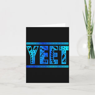 Yeet Tribal Art Funny Quote For Men Boys Kids Wome Card