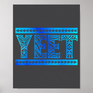 Yeet Tribal Art Funny Quote For Men Boys Kids Wome Poster