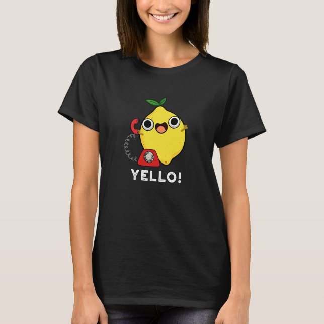 Yello Funny Yellow Lemon Pun Dark BG T-Shirt (Front)