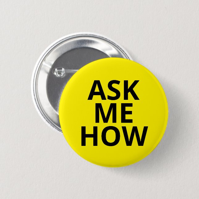 Yellow Ask Me How Business Button (Front & Back)