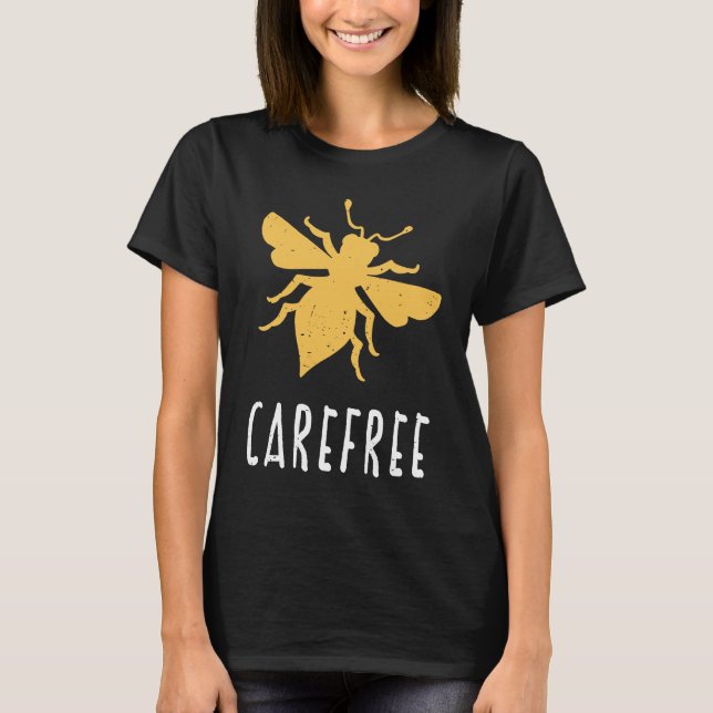 Yellow Bee Carefree Motivational Be Carefree  1 T-Shirt (Front)