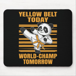 Yellow Belt Today World-champ Tomorrow Panda Karat Mouse Pad