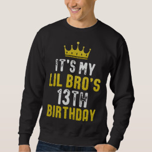 Yellow Crown 13th Bday For Brother From Sister Bro Sweatshirt