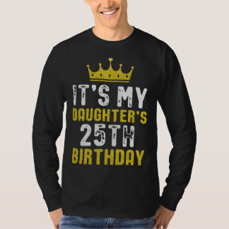 Yellow Crown 25th Bday For Daughter From Mom Dad T-Shirt