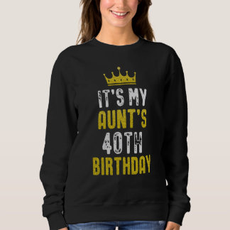 Yellow Crown 40th Bday For Aunt From Niece Nephew Sweatshirt