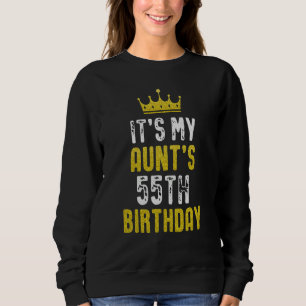 Yellow Crown 55th Bday For Aunt From Niece Nephew Sweatshirt