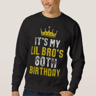 Yellow Crown 60th Bday For Brother From Sister Bro Sweatshirt