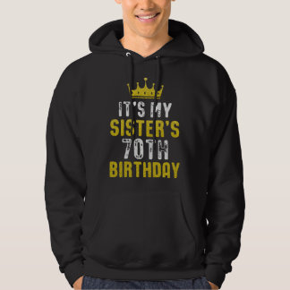 Yellow Crown 70th Bday For Sister From Sister Brot Hoodie