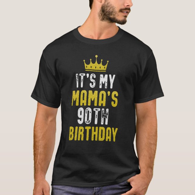 Yellow Crown 90th Bday For Mama From Son Daughter T-Shirt (Front)
