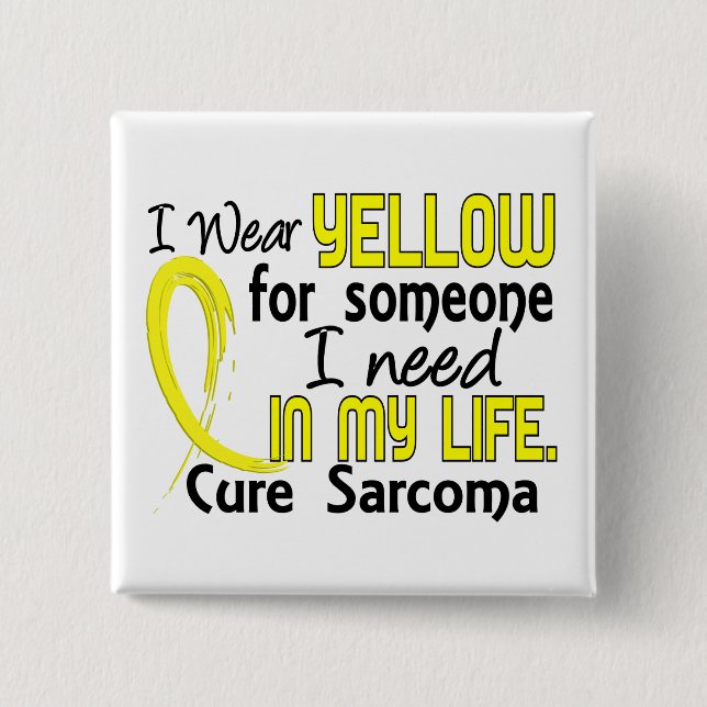 Yellow For Someone I Need Sarcoma 2 Inch Square Button (Front)