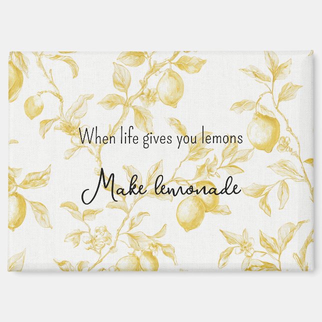 Yellow Fruit Lemons Make Lemonade Magnet (Front)