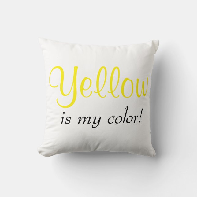 Yellow Is My Colour Quote Throw Pillow (Front)