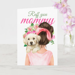 Yellow Labrador Puppy With Woman Ruff You Mommy Card