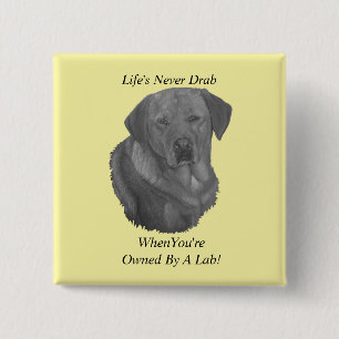 yellow labrador retreiver dog portrait fun slogan 2 inch square button