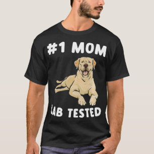 Yellow Labrador Retriever Mom Yellow Lab Tested T-Shirt