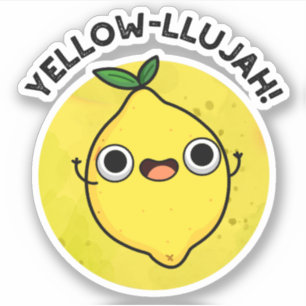 Yellow-llujah Funny Lemon Pun 
