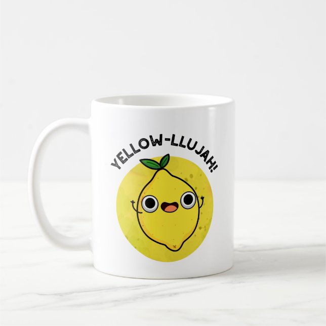 Yellow-llujah Funny Lemon Pun  Coffee Mug (Left)