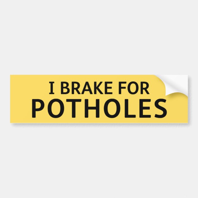 YELLOW Pothole Bumper Sticker I BRAKE FOR POTHOLES (Front)