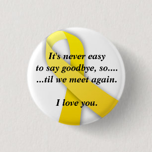 yellow ribbon, It's never easy to ... - Customized 1 Inch Round Button
