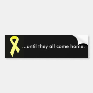 yellow-ribbon ...until they all come home. bumper sticker