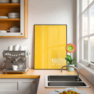 Yellow Rooted Christian faith quote Poster