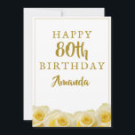 Yellow Rose Flower Floral 80th Birthday Card<br><div class="desc">Yellow Rose Flower Floral 80th Birthday Card. Beautiful yellow roses. The text is easily customizable -  personalize it with your name,  age and text on the backside. Perfect for a woman who is celebrating her eightieth birthday.</div>