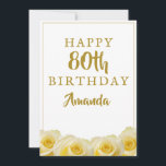 Yellow Rose Flower Floral 80th Birthday Card<br><div class="desc">Yellow Rose Flower Floral 80th Birthday Card. Beautiful yellow roses. The text is easily customizable -  personalize it with your name,  age and text on the backside. Perfect for a woman who is celebrating her eightieth birthday.</div>