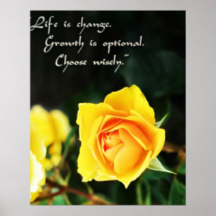 Yellow Rose Photo ~ Life is Change, Choose Wisely Poster