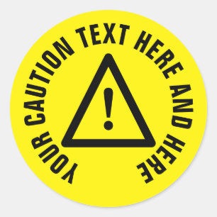 Yellow round cautions stickers with custom text