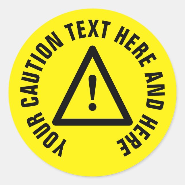 Yellow round cautions stickers with custom text (Front)