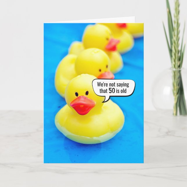 Yellow Rubber Duck 50th Birthday Humour  Card (Front)